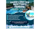 VACATION PROPERTY 30 YEAR FINANCING - Cash Out & Purchase To $2Million